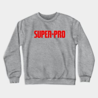 Super-Pro Crewneck Sweatshirt